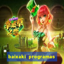 baixaki programas gratis para pc windows 7